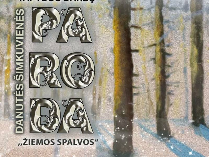 Exhibition of paintings by D. Šimkuvienė "Winter Colors"