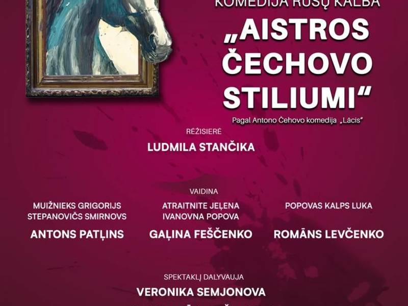 Spektaklis rusų kalba „Aistros Čechovo stiliumi“