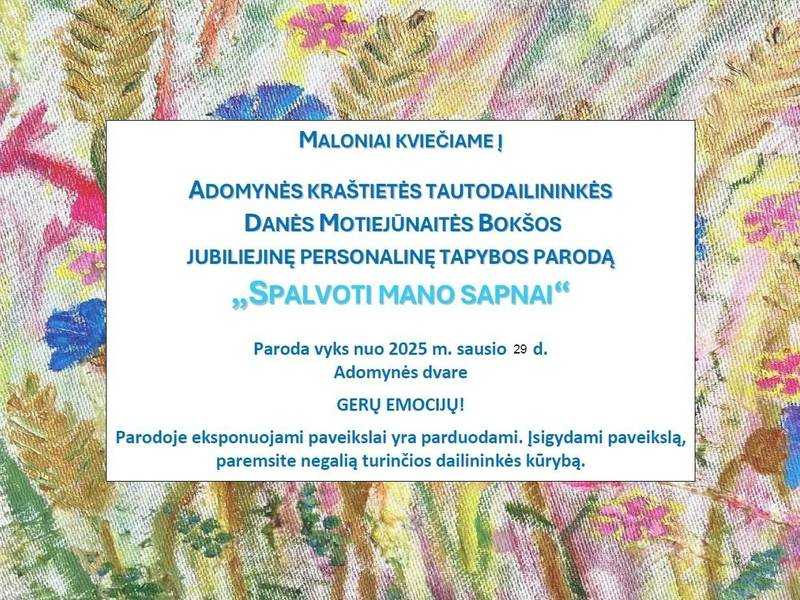 Danė Motiejūnaitė Bokša's anniversary personal painting exhibition "My Colorful Dreams"